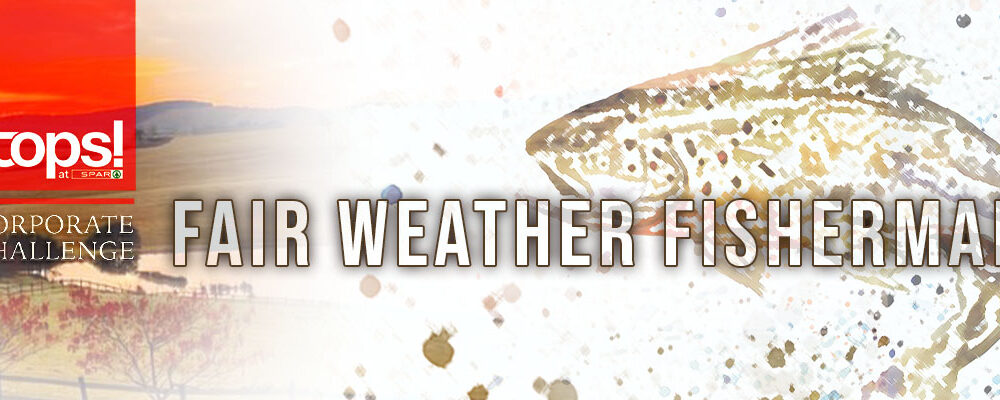 Fair Weather Fisherman